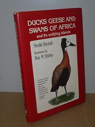ducks geese and swans of africa and its outlying islands 1st edition neville brickell 0620114436,