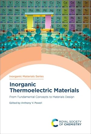 inorganic thermoelectric materials from fundamental concepts to materials design 1st edition anthony v powell