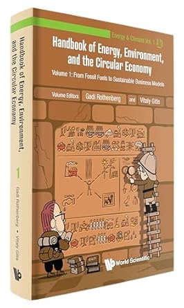 handbook of energy environment and the circular economy volume 1 from fossil fuels to sustainable business