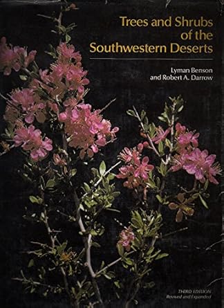 trees and shrubs of the southwestern deserts 1st edition lyman david benson ,robert a darrow 0816505918,