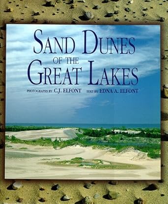sand dunes of the great lakes 1st edition edna a elfont ,c j elfont 1886947163, 978-1886947160
