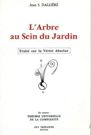 larbre au sein du jardin traite sur la verite absolue 1st edition jean s dalliere 2857071590, 978-2857071594