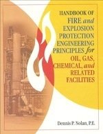 handbook of fire and explosion protection engineering principles for gas oil 1st edition jeffrey w bradstreet