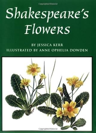 shakespeares flowers 1st edition jessica kerr ,anne ophelia dowden 1555662021, 978-1555662028