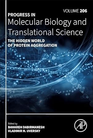 the hidden world of protein aggregation 1st edition bahareh dabirmanesh ,vladimir n uversky ,david b teplow