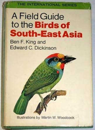 a field guide to the birds of south east asia covering burma malaya thailand cambodia vietnam laos and hong