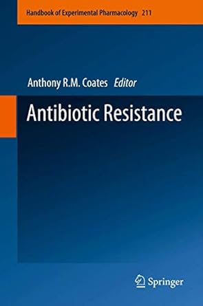 antibiotic resistance 1st edition anthony r m coates 3642289509, 978-3642289507
