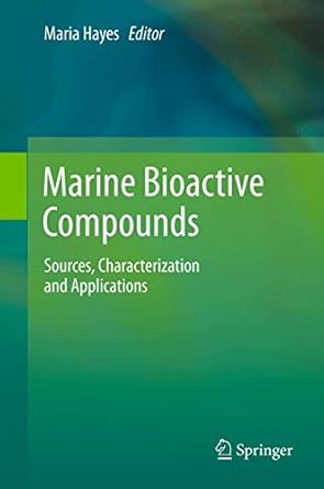 marine bioactive compounds sources characterization and applications 1st edition maria hayes 1461412463,