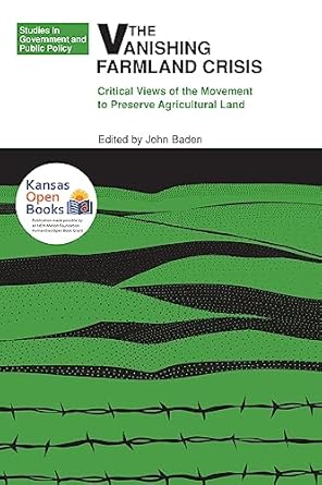 the vanishing farmland crisis critical views of the movement to preserve agricultural land 1st edition john