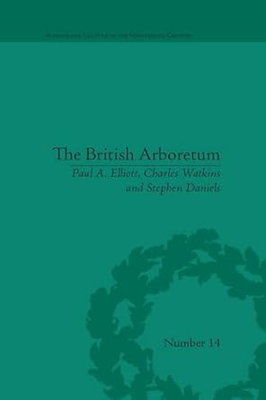 the british arboretum trees science and culture in the nineteenth century 1st edition paul a elliott ,charles