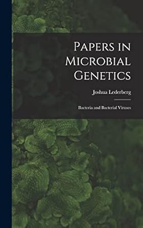 papers in microbial genetics bacteria and bacterial viruses 1st edition joshua lederberg 1013714598,