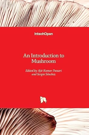 an introduction to mushroom 1st edition ajit kumar passari ,sergio sanchez 1789859557, 978-1789859553