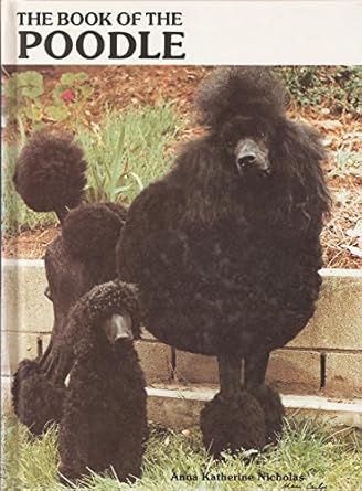 book of the poodle 1st edition anna katherine nicholas 0876667361, 978-0876667361