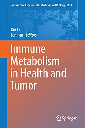 immune metabolism in health and tumor 1st edition bin li ,fan pan 9402411682, 978-9402411683