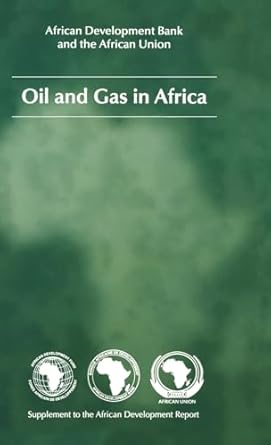 oil and gas in africa 1st edition african development bank and the african union 0199565783, 978-0199565788