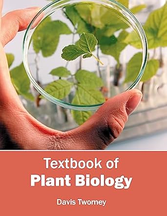 textbook of plant biology 1st edition davis twomey 1682861899, 978-1682861899