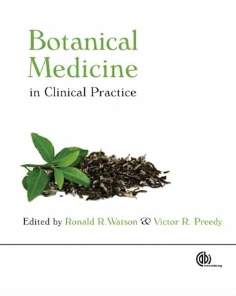 botanical medicine in clinical practice 1st edition ronald watson ,victor preedy 184593413x, 978-1845934132
