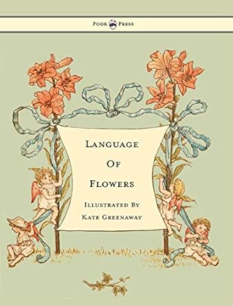 language of flowers illustrated by kate greenaway 1st edition kate greenaway 1445508931, 978-1445508931