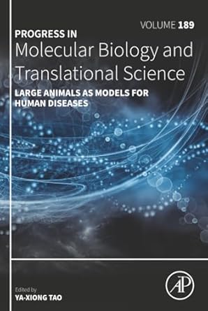 large animals as models for human diseases 1st edition ya xiong tao 0323994415, 978-0323994415