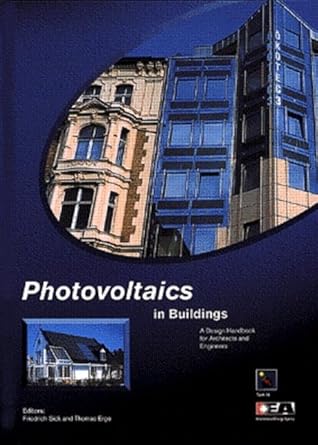 photovoltaics in buildings a design handbook for architects and engineers 1st edition friedrich sick ,thomas