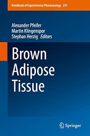 brown adipose tissue 1st edition alexander pfeifer ,martin klingenspor ,stephan herzig 3030105121,