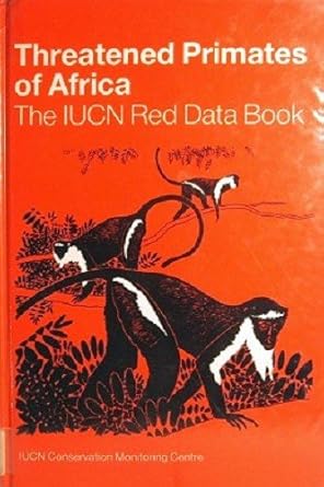 threatened primates of africa the iucn red data book 1st edition phyllis c w/ jane thornback and elizabeth l
