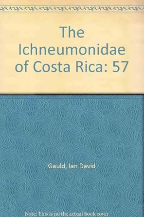 the ichneumonidae of costa rica 1st edition ian david gauld 1887988017, 978-1887988018