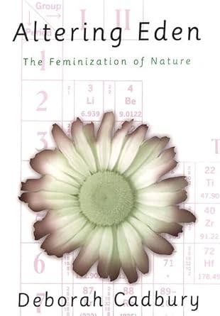 altering eden the feminization of nature 1st edition deborah cadbury 0312243960, 978-0312243968