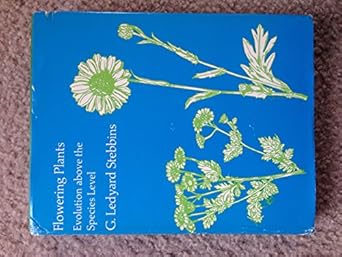 flowering plants evolution above the species level 1st edition g ledyard stebbins 0674306856, 978-0674306851