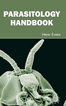 parasitology handbook 1st edition henry evans 163239507x, 978-1632395078