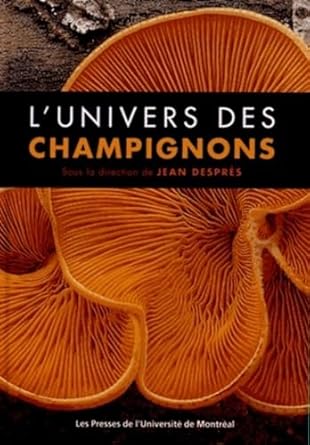 univers des champignons 1st edition collectif ,jean despres 2760622967, 978-2760622968