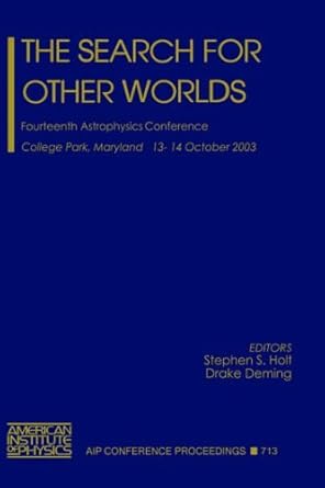 the search for other worlds fourteenth astrophysics conference 1st edition stephen s holt ,drake deming