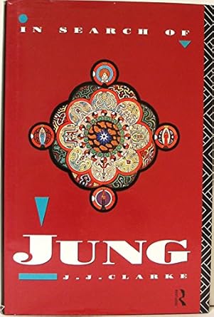 in search of jung historical and philosophical enquiries 1st edition john j clarke 0415050073, 978-0415050074