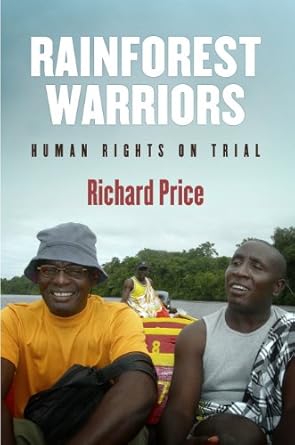 rainforest warriors human rights on trial 1st edition richard price 0812243005, 978-0812243000