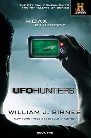 ufo hunters book two the official companion to the hit television series 1st edition william j birnes