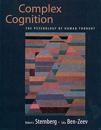 complex cognition the psychology of human thought 1st edition robert j sternberg ,talia ben zeev 0195107713,