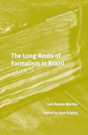the long roots of formalism in brazil 1st edition martins luiz renato 9004323228, 978-9004323223