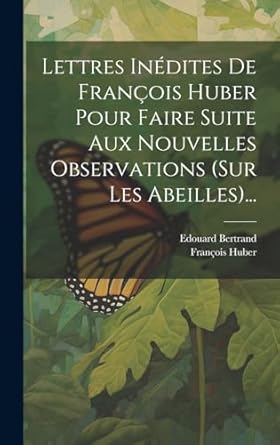 lettres inedites de francois huber pour faire suite aux nouvelles observations 1st edition francois huber
