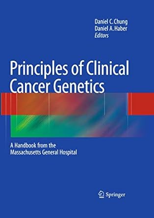 principles of clinical cancer genetics a handbook from the massachusetts general hospital 1st edition daniel