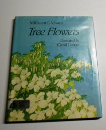 tree flowers 1st edition millicent ellis selsam 0688027695, 978-0688027698