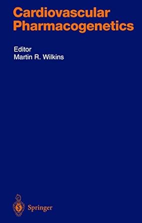 cardiovascular pharmacogenetics 1st edition martin r wilkins 3540402047, 978-3540402046