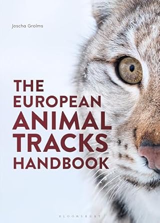 the european animal tracks handbook 1st edition joscha grolms 1399415778, 978-1399415774