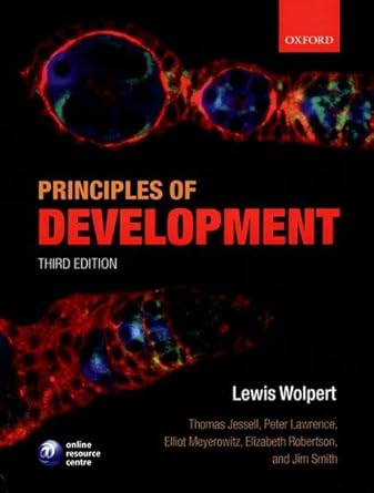 principles of development 1st edition lewis wolpert ,jim smith ,tom jessell ,peter lawrence ,elizabeth