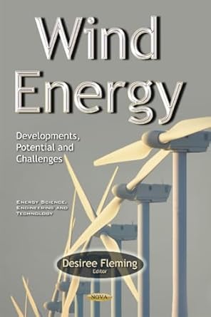wind energy developments potential and challenges 1st edition desiree fleming 1634842294, 978-1634842297
