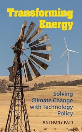 transforming energy solving climate change with technology policy 1st edition anthony patt 1107024064,