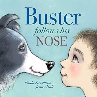 buster follows his nose 1st edition paula stevenson ,jenny hale 0648964078, 978-0648964070