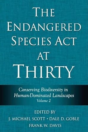 the endangered species act at thirty vol 2 conserving biodiversity in human dominated landscapes 1st edition