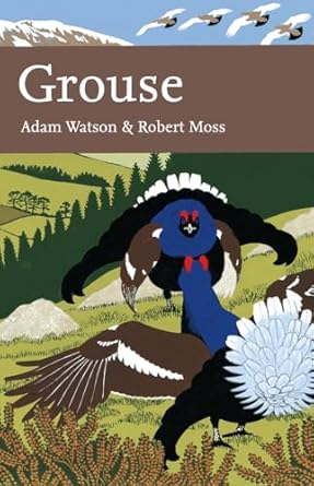 grouse the natural history of british and irish species 1st edition adam watson ,robert moss 0007150970,