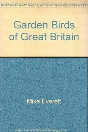 garden birds of great britain 1st edition mike everett 0753701235, 978-0753701232