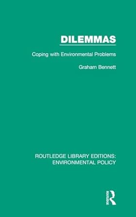 dilemmas 1st edition graham bennett 0367193221, 978-0367193225